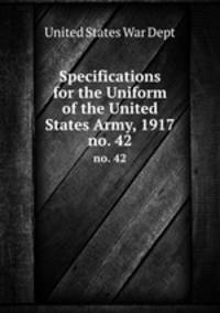 Specifications for the Uniform of the United States Army, 1917. no. 42