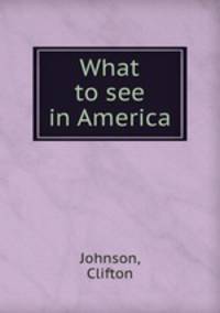 What to see in America