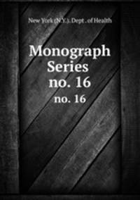 Monograph Series .. no. 16