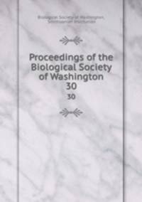 Proceedings of the Biological Society of Washington. 30
