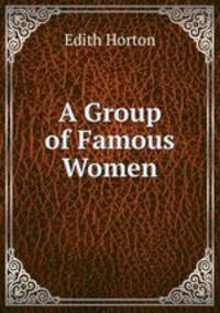 A Group of Famous Women