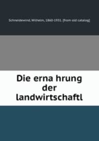 Die erna?hrung der landwirtschaftl