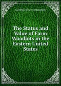 The Status and Value of Farm Woodlots in the Eastern United States