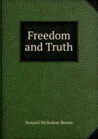 Freedom and Truth