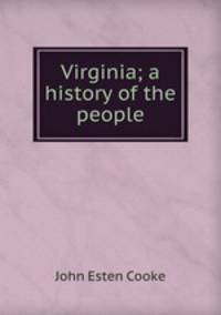 Virginia; a history of the people