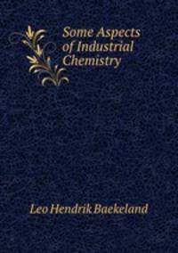 Some Aspects of Industrial Chemistry
