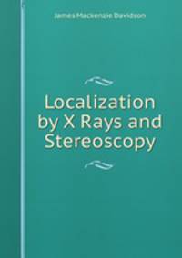 Localization by X Rays and Stereoscopy