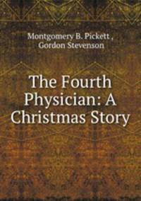 The Fourth Physician: A Christmas Story