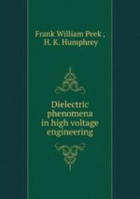Dielectric phenomena in high voltage engineering