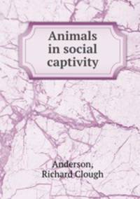 Animals in social captivity
