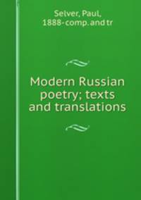 Modern Russian poetry; texts and translations