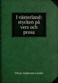 I vasterland: stycken pa vers och prosa