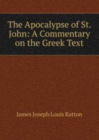 The Apocalypse of St. John: A Commentary on the Greek Text