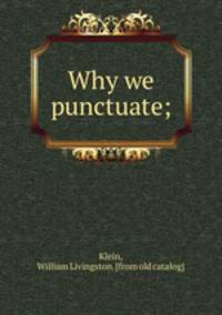 Why we punctuate;