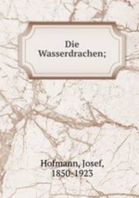 Die Wasserdrachen;