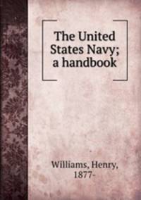 The United States Navy; a handbook