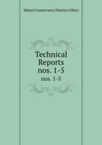 Technical Reports. nos. 1-5