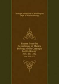 Papers from the Department of Marine Biology of the Carnegie Institution of .. nos. 211-212