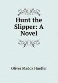 Hunt the Slipper: A Novel