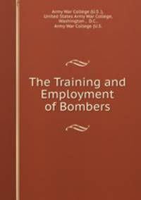 The Training and Employment of Bombers