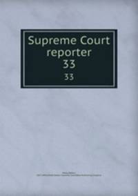 Supreme Court reporter. 33