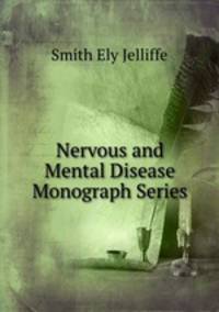 Nervous and Mental Disease Monograph Series