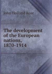 The development of the European nations, 1870-1914
