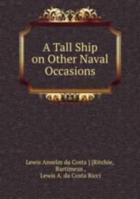 A Tall Ship on Other Naval Occasions