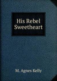 His Rebel Sweetheart