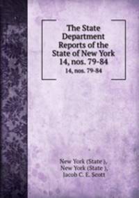 The State Department Reports of the State of New York. 14, nos. 79-84