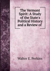 The Vermont Spirit: A Study of the State