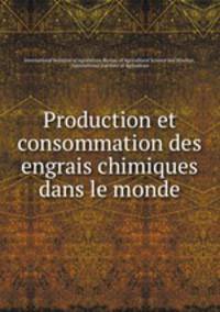 Production et consommation des engrais chimiques dans le monde