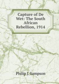 Capture of De Wet: The South African Rebellion, 1914