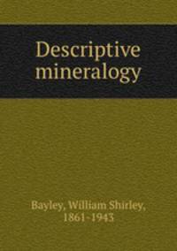 Descriptive mineralogy