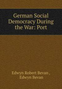 German Social Democracy During the War: Port.