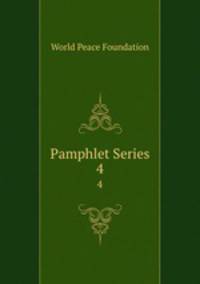 Pamphlet Series. 4