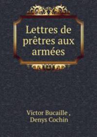 Lettres de pretres aux armees