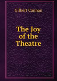 The Joy of the Theatre