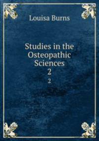 Studies in the Osteopathic Sciences. 2