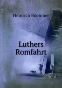 Luthers Romfahrt