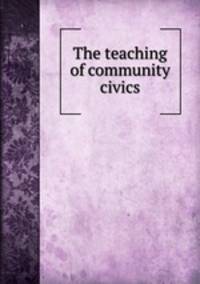 The teaching of community civics