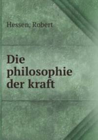 Die philosophie der kraft