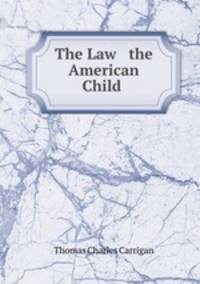 The Law & the American Child .