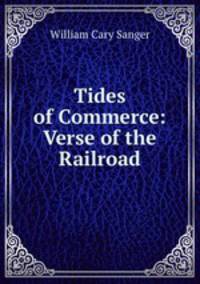 Tides of Commerce: Verse of the Railroad