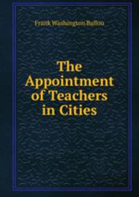 The Appointment of Teachers in Cities