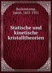 Statische und kinetische kristalltheorien