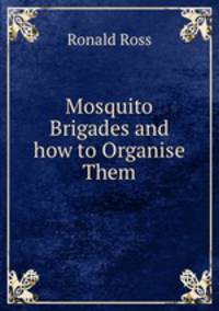 Mosquito Brigades and how to Organise Them