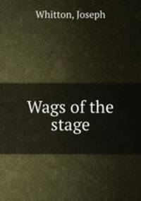 Wags of the stage