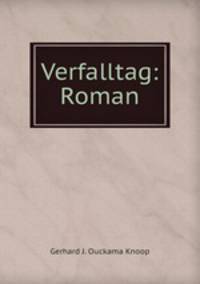 Verfalltag: Roman