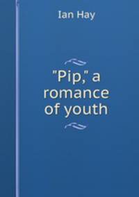 "Pip," a romance of youth